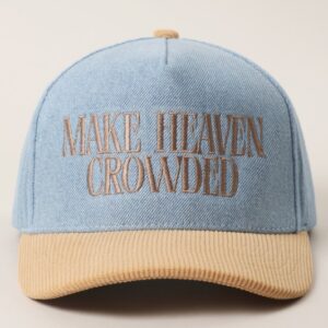 MAKE HEAVEN CROWDED Denim Corduroy Trucker Hat