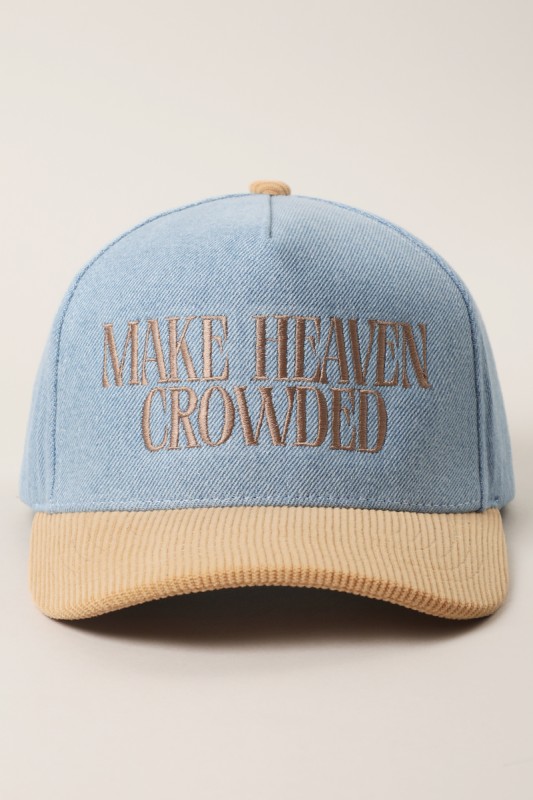 MAKE HEAVEN CROWDED Denim Corduroy Trucker Hat